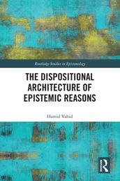 The Dispositional Architecture of Epistemic Reasons