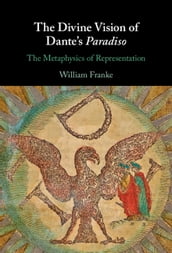 The Divine Vision of Dante s Paradiso