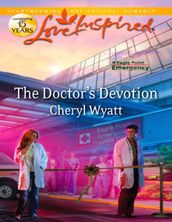 The Doctor s Devotion (Mills & Boon Love Inspired) (Eagle Point Emergency, Book 1)