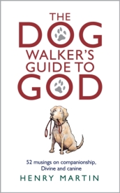 The Dog Walker s Guide to God