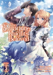 The Dragon Knight s Beloved (Manga) Vol. 3