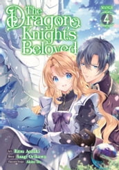 The Dragon Knight s Beloved (Manga) Vol. 4