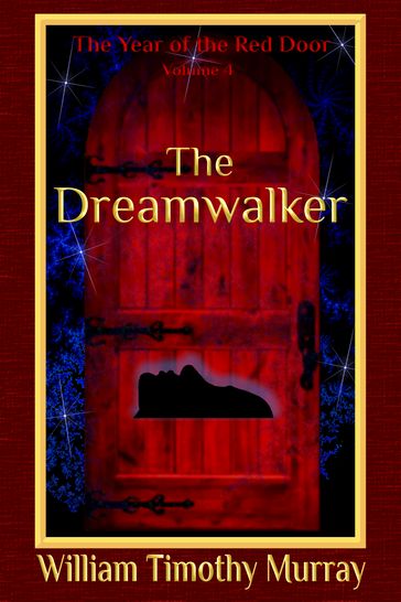 The Dreamwalker - William Timothy Murray