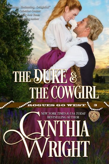 The Duke & the Cowgirl (Rogues Go West, Book 3) - Cynthia Wright