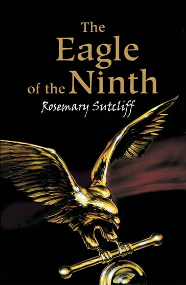 The Eagle of The Ninth - Rosemary Sutcliff