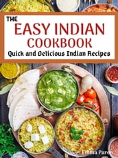 The Easy Indian Cookbook