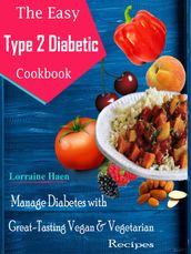 The Easy Type 2 Diabetic Cookbook