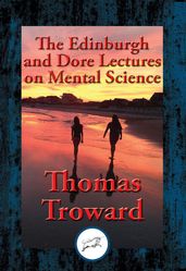 The Edinburgh and Dore Lectures on Mental Science