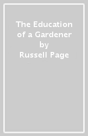 The Education of a Gardener