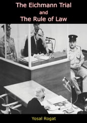 The Eichmann Trial and The Rule of Law