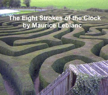 The Eight Strokes of the Clock - Leblanc - Maurice