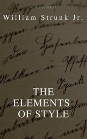 The Elements of Style (4th Edition) (Best Navigation, Active TOC) (A to Z Classics)