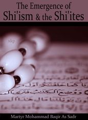 The Emergence Of ShiIsm And The ShiItes