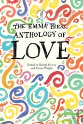 The Emma Press Anthology of Love