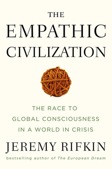 The Empathic Civilization - Jeremy Rifkin