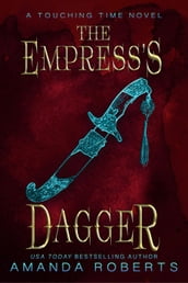 The Empress s Dagger: A Time Travel Romance