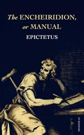 The Encheiridion, or Manual