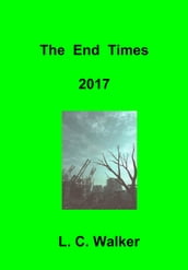 The End Times 2017