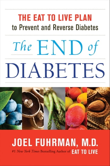 The End of Diabetes - M.D. Joel Fuhrman