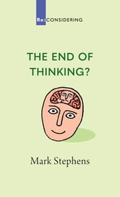 The End of Thinking?