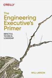 The Engineering Executive s Primer