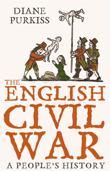 The English Civil War: A People's History (Text Only) - Diane Purkiss