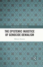 The Epistemic Injustice of Genocide Denialism