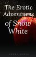 The Erotic Adventures of Snow White