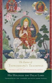 The Essence of Tsongkhapa s Teachings