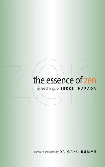 The Essence of Zen - Daigaku Rumme - Harada Sekkei