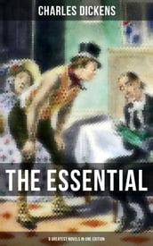 The Essential Dickens  8 Greatest Novels in One Edition