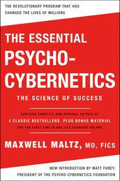 The Essential Psycho-Cybernetics