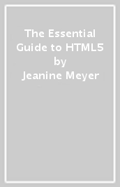 The Essential Guide to HTML5