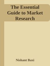 The Essential Guide to Market Research