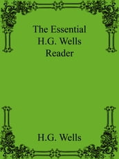 The Essential H.G. Wells Reader