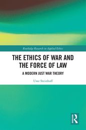 The Ethics of War and the Force of Law