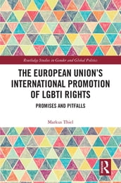 The European Union s International Promotion of LGBTI Rights