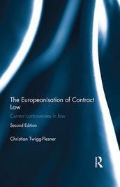 The Europeanisation of Contract Law