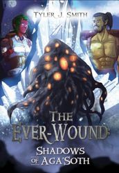 The Ever-Wound: Shadows of Aga Soth