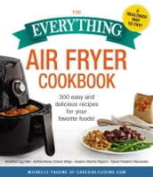 The Everything Air Fryer Cookbook