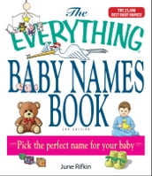 The Everything Baby Names Book, Completely Updated With 5,000 More Names!