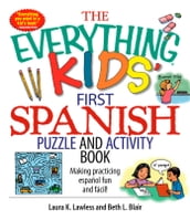 The Everything Kids  First Spanish Puzzle & Activity Book
