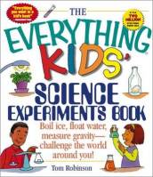 The Everything Kids  Science Experiments Book