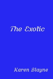 The Exotic