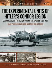 The Experimental Units of Hitler s Condor Legion