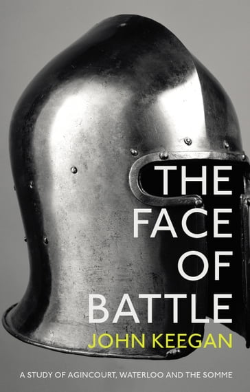 The Face Of Battle - John Keegan