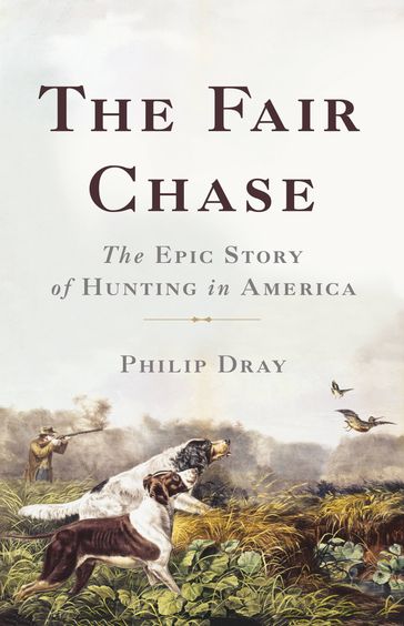 The Fair Chase - Philip Dray