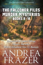 The Falconer Files Murder Mysteries Books 8 - 14