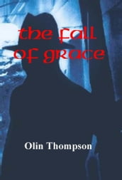The Fall of Grace