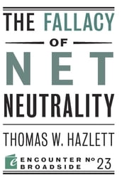 The Fallacy of Net Neutrality